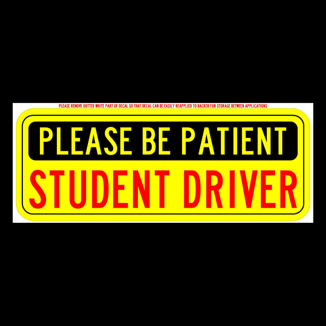 Student Driver Yellow repositonable/removeable/transferable. 4”x10” sticker